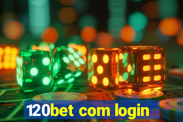 120bet com login